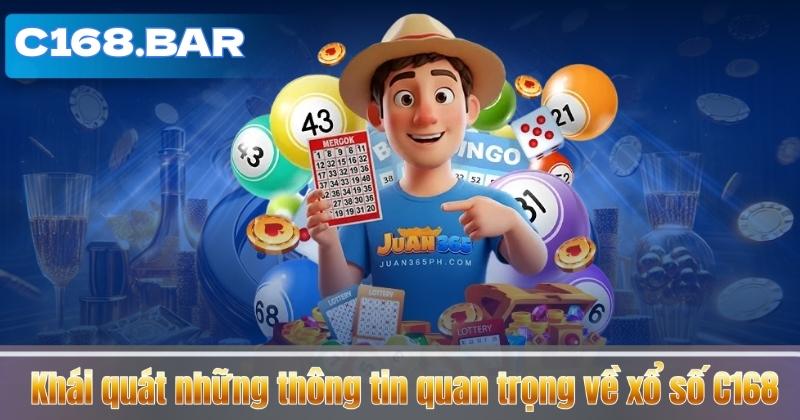Khái quát những thông tin quan trọng về xổ số C168