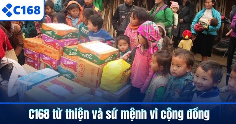 C168 từ thiện và sứ mệnh vì cộng đồng